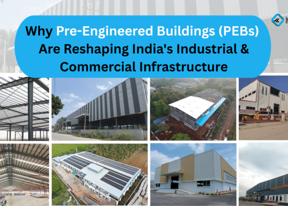 Why Pre-Engineered Buildings (PEBs) Are Reshaping India’s Industrial & Commercial Infrastructure