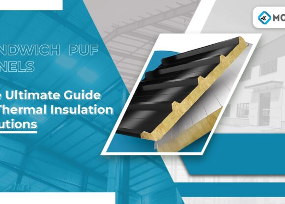 Sandwich PUF Panels: The Ultimate Guide to Thermal Insulation Solutions