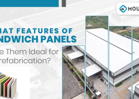 What Features of Sandwich PUF Panels Make Them Ideal for Prefabrication?