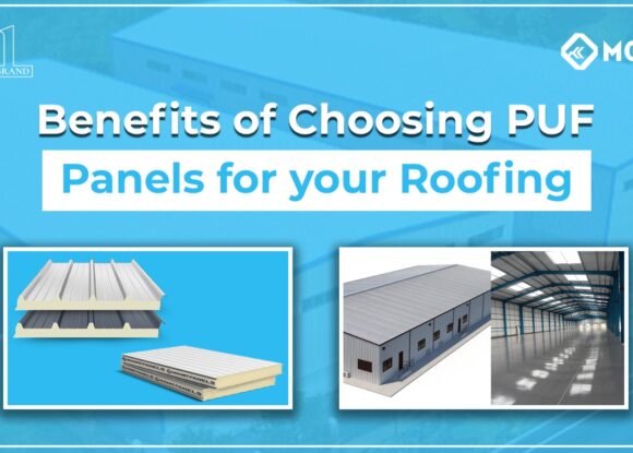 Benefits Of Choosing PUF Panels For Your Roofing