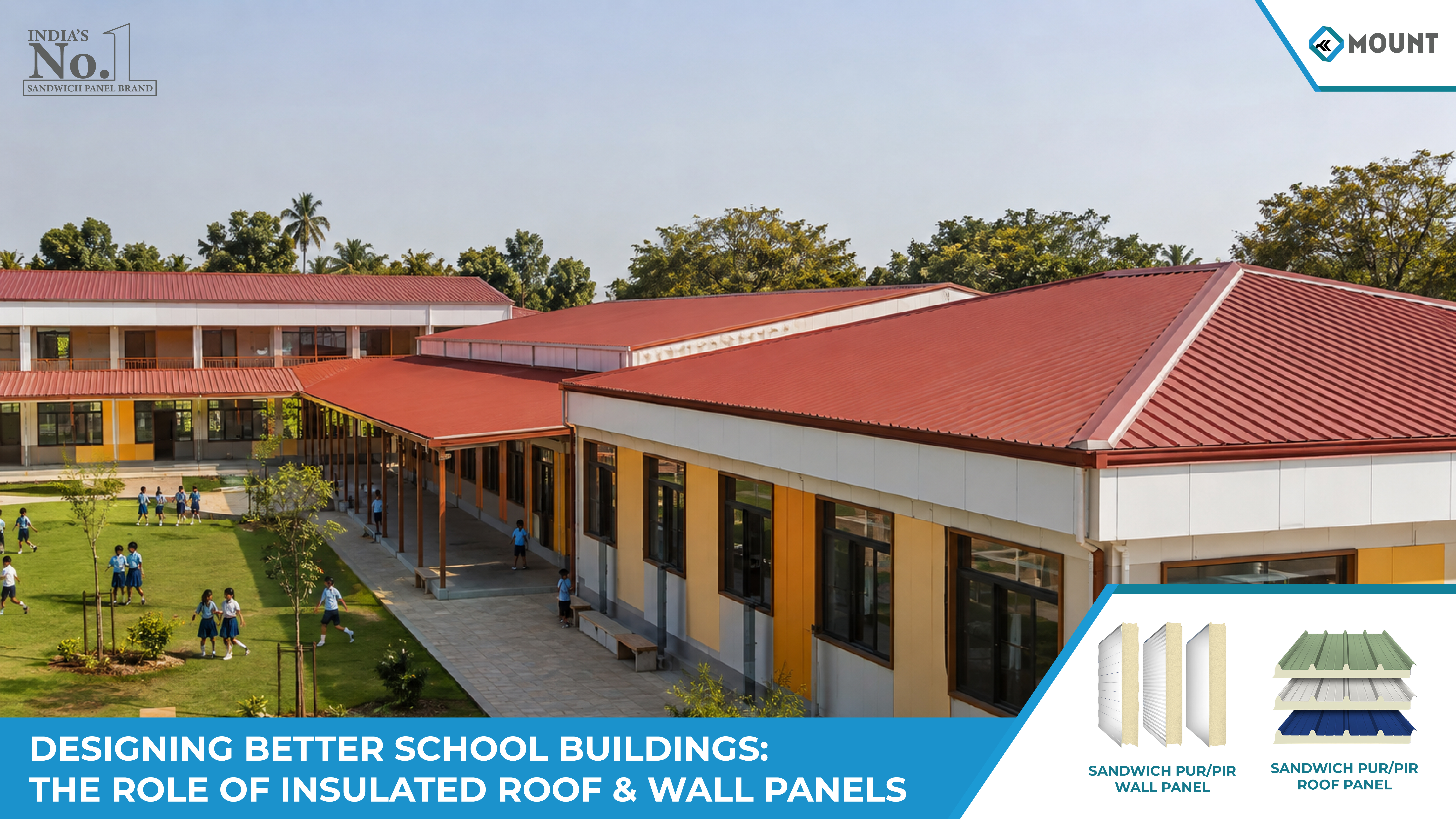 Designing Better School Buildings: The Role of Mount Insulated Roof & Wall Panels