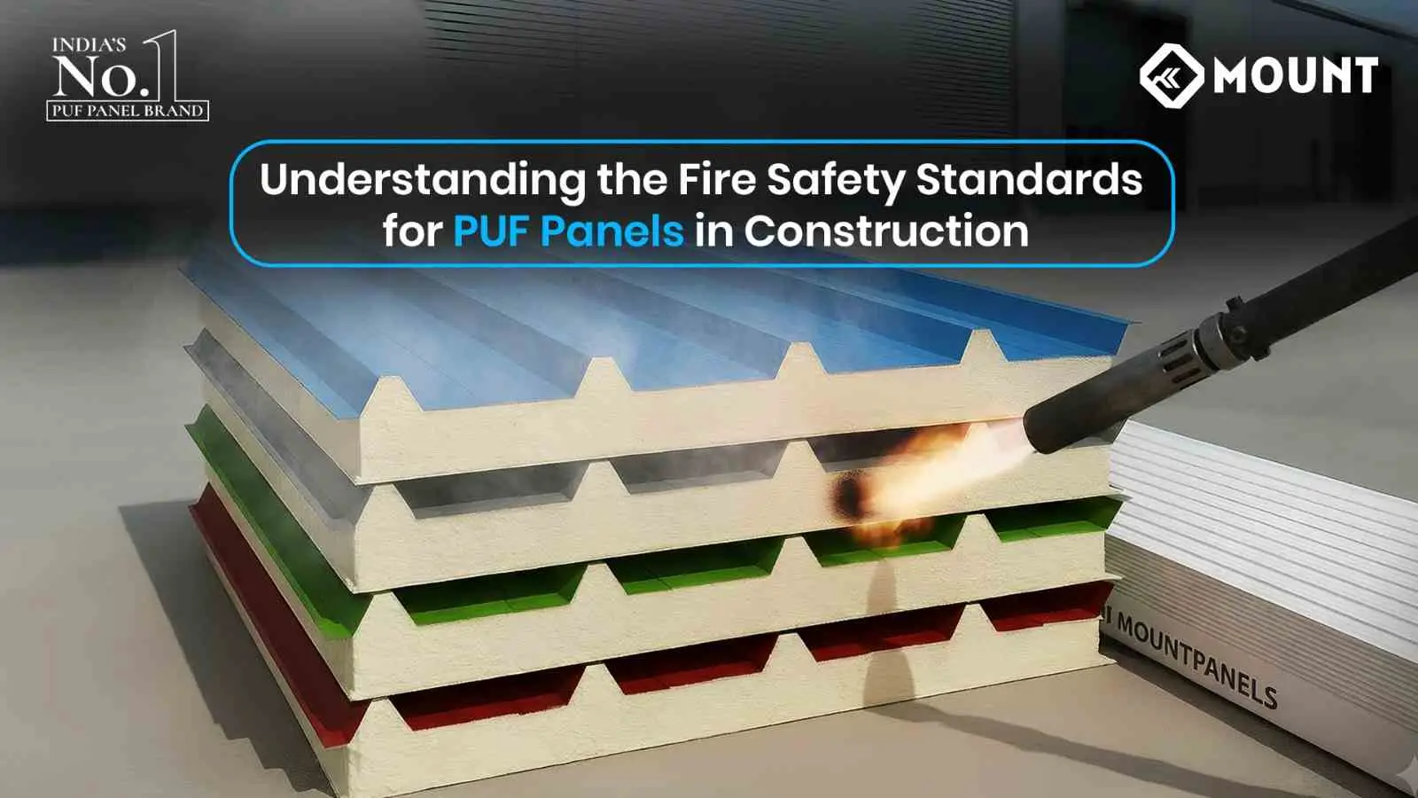 Understanding the Fire Safety Standards for PUF Panels in Construction