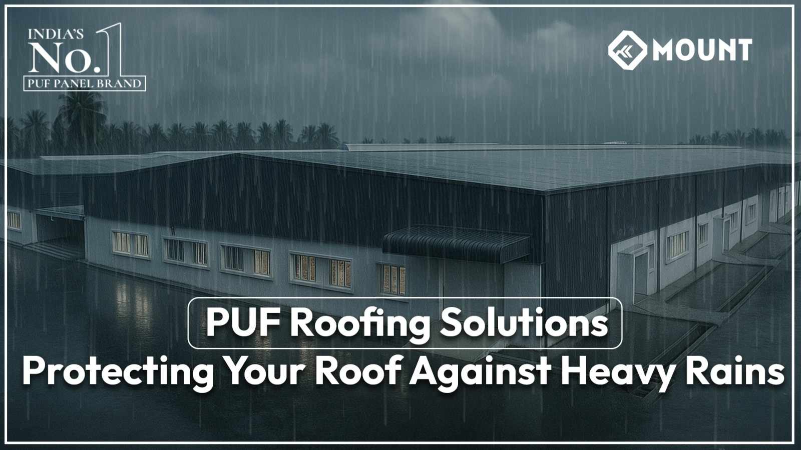 PUF Roofing Solutions: Protecting Your Roof Against Heavy Rains