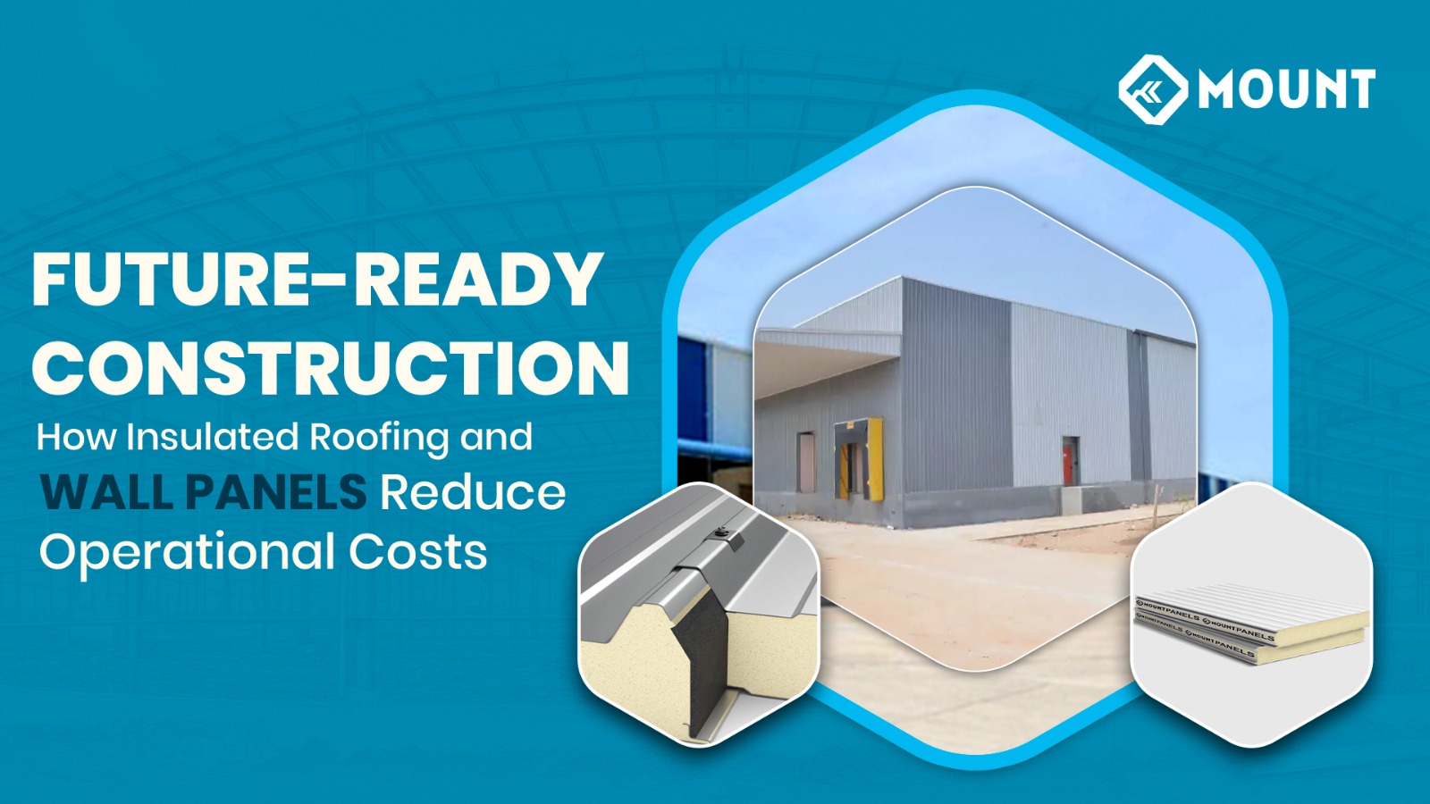 Future-Ready Construction: How Insulated Roofing and Wall Panels Reduce Operational Costs