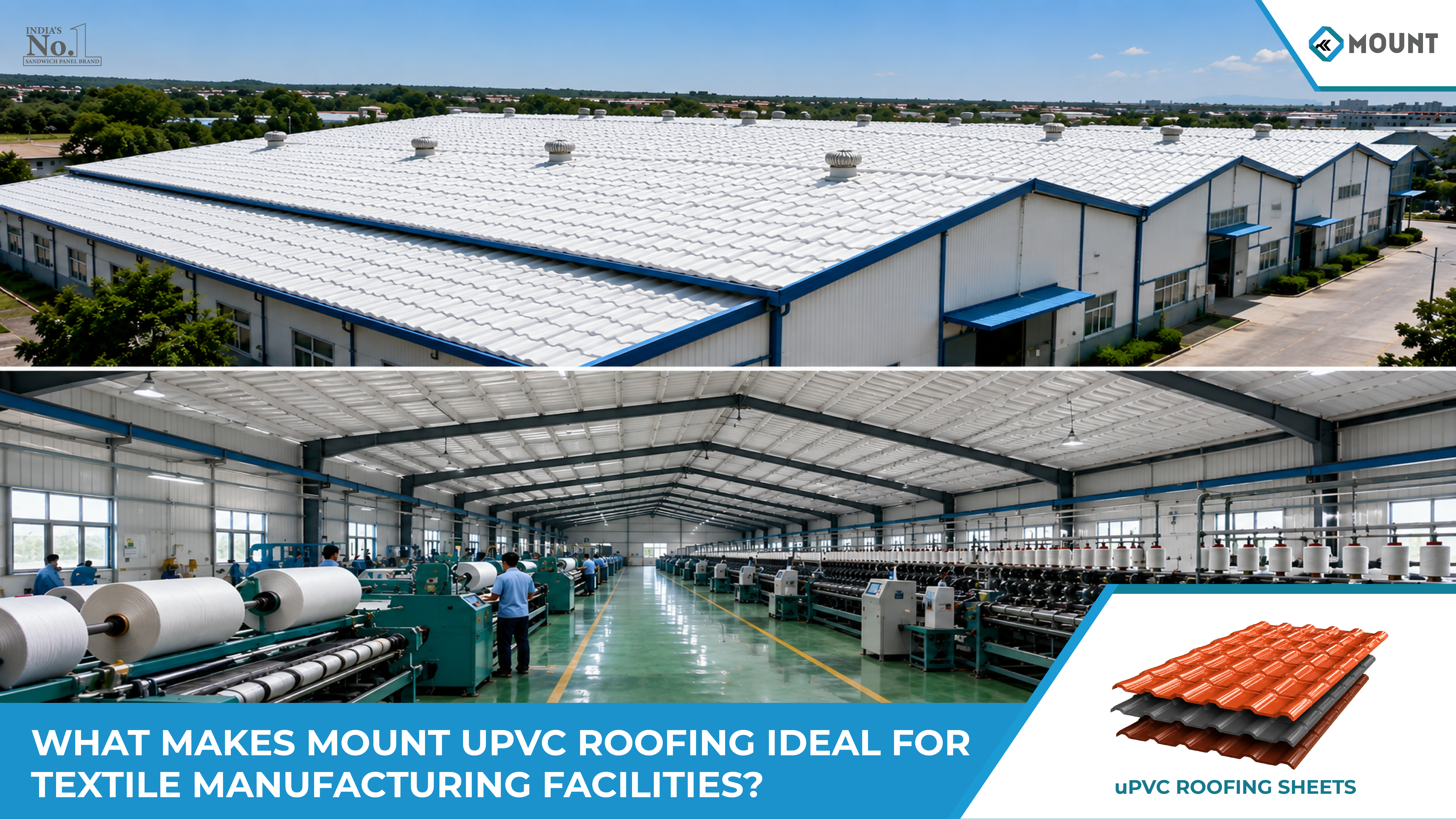 What Makes Mount UPVC Roofing Ideal for Textile Manufacturing Facilities?