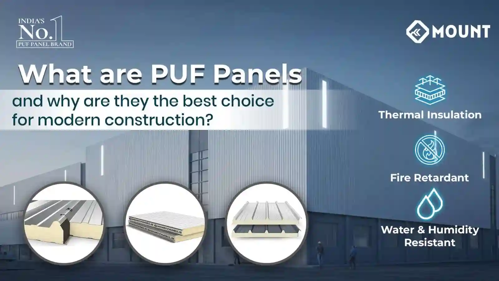 What Are PUF Panels and Why Are They the Best Choice for Modern Construction?