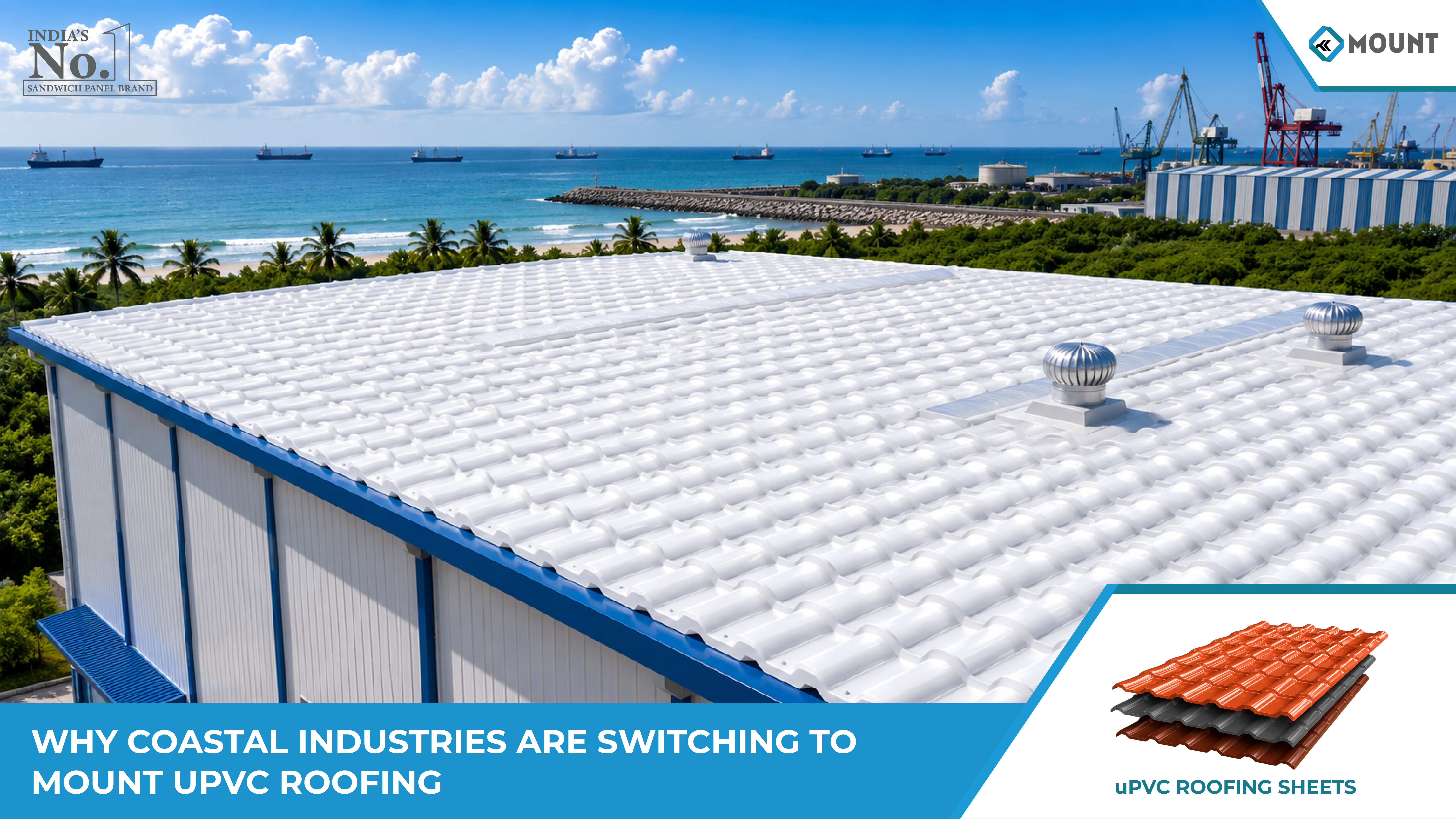 Why Coastal Industries Are Switching To Mount UPVC Roofing
